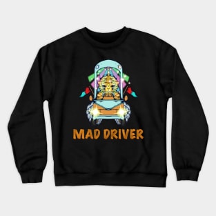 Mad driver Crewneck Sweatshirt